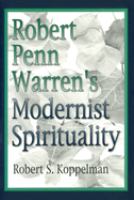 Robert Penn Warren's modernist spirituality /