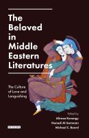 The Beloved in Middle Eastern Literatures : The Culture of Love and Languishing.