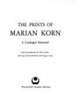 The prints of Marian Korn : a catalogue raisonné /