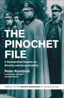 The Pinochet File : A Declassified Dossier on Atrocity and Accountability.