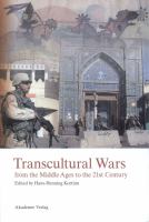 Transcultural Wars : From the Middle Ages to the 21st Century.