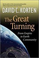 The great turning : from empire to Earth community /