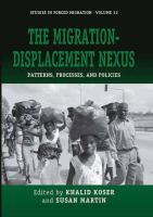 The Migration-Displacement Nexus : Patterns, Processes, and Policies.