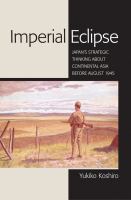 Imperial eclipse : Japan's strategic thinking about continental Asia before August 1945 /