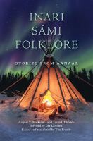 Inari Sami folklore : stories from Aanaar /