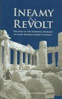 Infamy and revolt : the rise of the national problem in early modern Greek thought /