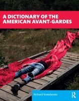 A Dictionary of the American Avant-Gardes.