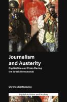 Journalism and Austerity : Digitization and Crisis During the Greek Memoranda.