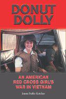 Donut Dolly an American Red Cross girl's war in Vietnam /