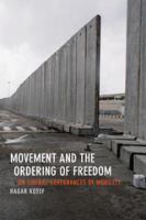 Movement and the ordering of freedom on liberal governances of mobility /