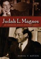 Judah L. Magnes : An American Jewish Nonconformist.