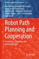 Robot Path Planning and Cooperation Foundations, Algorithms and Experimentations /