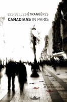 Les belles étrangères : Canadians in Paris /