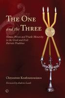 The One and the Three : Nature, Person and Triadic Monarchy in the Greek and Irish Patristic Tradition.