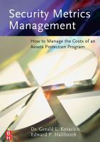 Security Metrics Management : How to Manage the Costs of an Assets Protection Program.