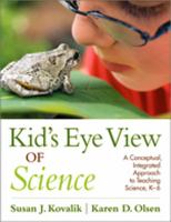 Kid's eye view of science : a conceptual, integrated approach to teaching science, K-6 /