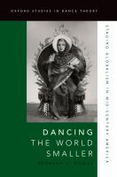 Dancing the world smaller staging globalism in mid-century America /