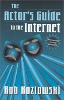 The actor's guide to the internet /