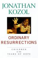 Ordinary resurrections : children in the years of hope /