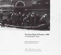 The great flood of Florence, 1966 : a photographic essay /