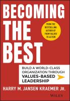 Becoming the Best : Build a World-Class Organization Through Values-Based Leadership.