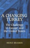 A changing Turkey the challenge to Europe and the United States /