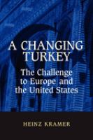 A changing Turkey : challenges to Europe and the United States /