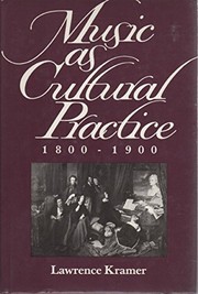 Music as cultural practice, 1800-1900 /