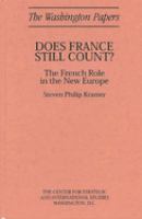 Does France still count? : the French role in the New Europe /