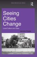 Seeing cities change local culture and class /