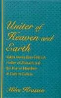 Uniter of heaven and earth : Rabbi Meshullam Feibush Heller of Zbarazh and the rise of Hasidism in Eastern Galicia /