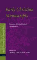 Early Christian Manuscripts : Examples of Applied Method and Approach.