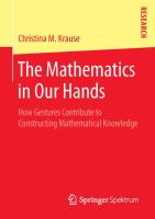 The Mathematics in Our Hands How Gestures Contribute to Constructing Mathematical Knowledge /