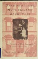 Grandmothers, mothers, and daughters : oral histories of three generations of ethnic American women /