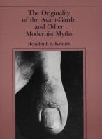 The originality of the avant-garde and other modernist myths /