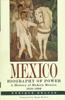 Mexico : biography of power : a history of modern Mexico, 1810-1996 /