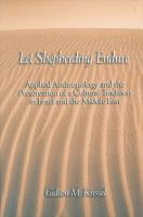 Let shepherding endure : applied anthropology and the preservation of a cultural tradition in Israel and the Middle East /