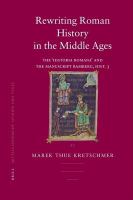 Rewriting Roman history in the Middle Ages the 'Historia Romana' and the Manuscript Bamberg, Hist.3 /