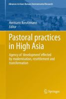 Pastoral Practices in High Asia : Agency of 'development' Effected by Modernisation, Resettlement and Transformation.