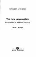 The new universalism : foundations for a global theology /