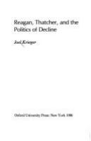 Reagan, Thatcher, and the politics of decline /
