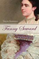 Fanny Seward : a life /