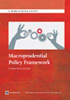 Macroprudential policy framework a practice guide /