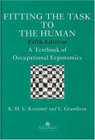 Fitting the task to the human : a textbook of occupational ergonomics /