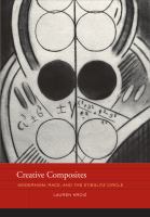 Creative composites : modernism, race, and the Stieglitz circle /