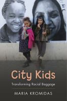 City kids : transforming racial baggage /