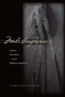 Male confessions : intimate revelations and the religious imagination /