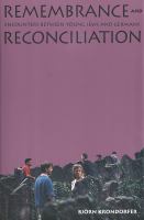 Remembrance and reconciliation : encounters between young Jews and Germans /