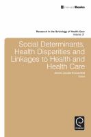 Social Determinants, Health Disparities and Linkages to Health and Health Care.