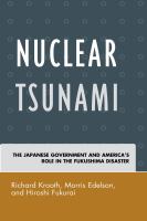 Nuclear tsunami the Japanese government and America's role in the Fukushima disaster /